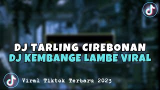 DJ TARLING CIREBONAN  DJ KEMBANGE LAMBE  OM FVNKY REMIX JEDAG JEDUG MENGKANE VIRAL TIKTOK fypシ [upl. by Nered]