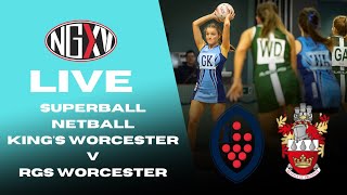 LIVE NETBALL SUPERBALL 2023  KINGS WORCESTER vs RGS WORCESTER [upl. by Soloman]