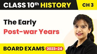 Class 10 SST History Chapter 3  The Early Postwar Years  The Making of a Global World 202223 [upl. by Urbas113]