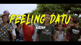 Werdan  Feeling Datu Official Music Video [upl. by Niltac]