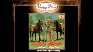 Antonio Aguilar  Bala Perdida Ranchera VintageMusices [upl. by Rolat]