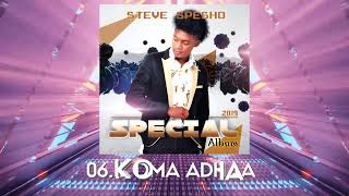 06 Steve Spesho  Koma Adhaa Special Album 2019 Official Audio [upl. by Imim]