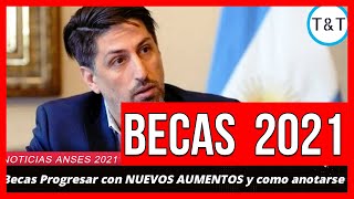 😲 Becas Progresar 2021 con NUEVOS AUMENTOS❗ inscripción ANSES❗ [upl. by Anisirhc854]