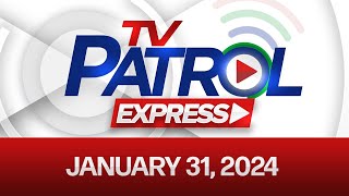 TV Patrol Express January 31 2024 [upl. by Isabella]