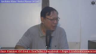 Perfect Planner of God RevRobin Khine [upl. by Volnay]