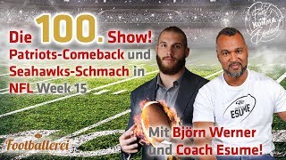 100 Sendung mit Coach Esume Björn Werner amp NFL Week 15  Footballerei SHOW [upl. by Zetnauq160]