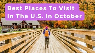 Best Places to Visit in the US in October 2023 [upl. by Kalin]