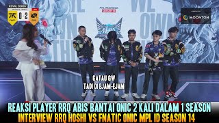 REAKSI PLAYER RRQ BANTAI ONIC 2 KALI INTERVIEW RRQ VS FNATIC ONIC MPL ID SEASON 14 [upl. by Thagard]