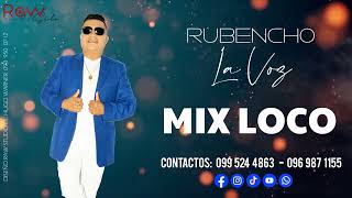 Rubencho La Voz Mix Loco Cover Dra Qh [upl. by Allcot]