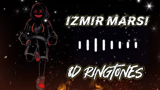 Izmir marsi bgm ringtone  8D Ringtones  download link in description👇 [upl. by Sirrot]