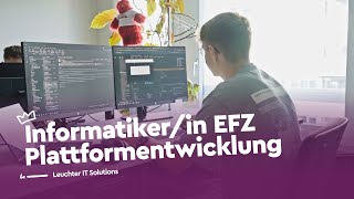 Informatikerin EFZ Plattformentwicklung  Leuchter IT Solutions AG  Lehrstellenvideo  Yousty [upl. by Gwennie534]