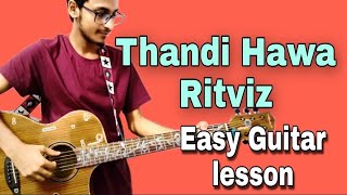 Thandi Hawa by Ritviz Guitar lesson  easy guitar chord and strumming  Interesting strumming [upl. by Panayiotis]