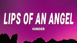 Hinder  Lips of an Angel Lyrics [upl. by Baerl]