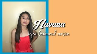 Lyca Gairanods version of Havana Lyrics [upl. by Budge]