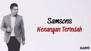 Samsons  Kenangan Terindah  Lirik Lagu Indonesia [upl. by Aitas]