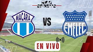 LigaPro 🇪🇨 FASE DOS  Fecha 1️⃣3️⃣ CSD MACARA 🆚 CS EMELEC  En vivo Formato Radio 📻 📡 [upl. by Langdon294]