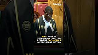 MPs cheer as Speaker Wetangula reads DP Gachaguas impeachment motion [upl. by Nrol]