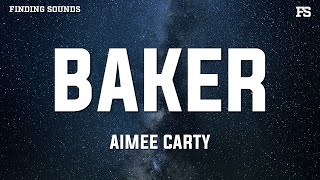 Aimee Carty  Baker Lyrics [upl. by Alathia]