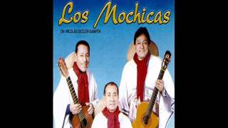 LOS MOCHICASHERMOSA FECHAwmv [upl. by Turk]