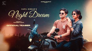 NIGHT DREAM  SANDEEP CHAUDHARY amp JYOTI CHAUDHARY Teaser Kapil Dinkar  Latest Punjabi Songs 2023 [upl. by Alios233]