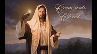 Come Unto Christ with lyrics [upl. by Enyalaj]