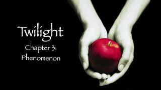 Twilight  Chapter 3 Phenomenon Audiobook [upl. by Alena448]