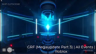 GRF Megaupdate Part 3  All Events  Roblox [upl. by Ez]