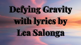 Defying Gravity lyrics by Lea Salonga [upl. by Wootan]