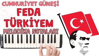 FEDA TÜRKİYEM Melodika Notaları  Cumhuriyet Güneşi [upl. by Flss]