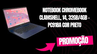 Notebook Chromebook Clamshell 14 32gb4gb Pc918a Cor Preto [upl. by Atteniuq]