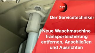 Transportsicherung entfernen Anschließen und Ausrichten einer Waschmaschine [upl. by Sufur]