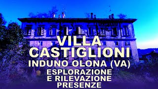 Villa Castiglioni  Induno Olona VA  esplorazione e rilevazione presenze [upl. by Lakin]