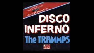 The Trammps  Disco Inferno [upl. by Nnylylloh]