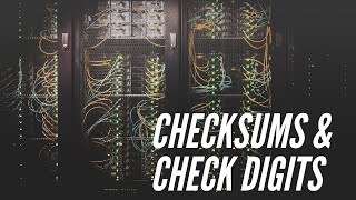 Checksums amp Check Digits [upl. by Findlay177]