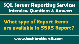 What type of Report Items are available in SSRS ReportSSRS Interview Questions and Answers [upl. by Hooker479]