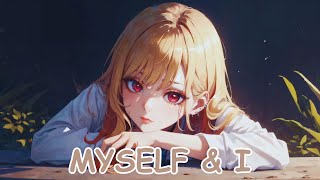 「Nightcore」 Myself amp I  Lyrics [upl. by Forta]