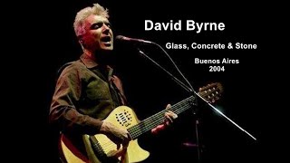 David Byrne  Glass Concrete amp Stone Buenos Aires 2004 [upl. by Annawahs105]