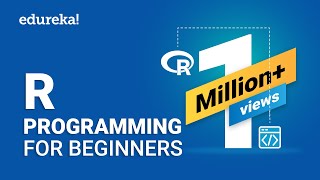 R Programming For Beginners  R Language Tutorial  R Tutorial For Beginners  Edureka [upl. by Andrel171]