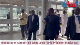 INAUGURATION de LAÉROPORT RÉGIONAL DE SAINT LOUIS par le Président MACKY SALL [upl. by Nelrac]