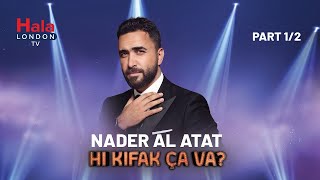 Hi Kifak Ca Va  Nader Al Atat  part 12 [upl. by Aytac]