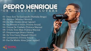 Pedro Henrique  Os Melhores Covers Coletânea Vol 3 [upl. by Zrike]