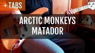 Arctic Monkeys  Matador Bass Cover with TABS [upl. by Larual146]