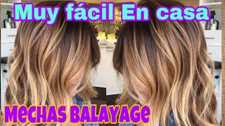 MECHAS BALAYAGE en casa MUY FÁCIL  aclarar el cabello en casa [upl. by Eisak]