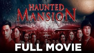 HAUNTED MANSION Janella Salvador Iza Calzado Janice de Belen amp Jerome Ponce  Full Movie [upl. by Fernandez951]