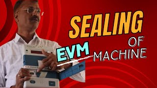 Sealing process of Electronic Voting Machine EVM [upl. by Diver994]