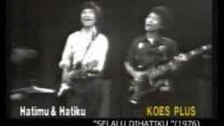 koes plus  hatimu amp hatiku [upl. by Gleeson]