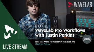 WaveLab Pro Workflows with Justin Perkins  Loudness Meta Normalizer in WaveLab Pro [upl. by Drahsir]