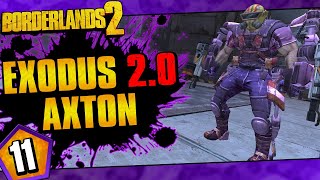 Borderlands 2  Exodus 20 Mod Axton Funny Moments And Drops  Day 11 [upl. by Dinsmore125]