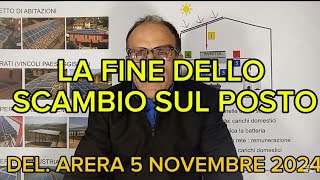 La fine dello Scambio sul posto per gli impianti fotovoltaici novità delibera Arera 5 novembre 2024 [upl. by Eisej]