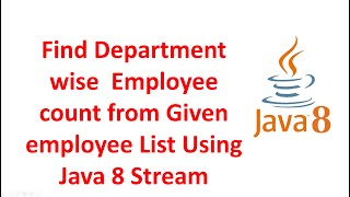 Interview Question Java 8 Streams Count Employees by Department Hindi [upl. by Auod]